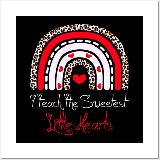 I Teach The Sweetest Hearts Rainbow Valentines Day Teachers Posters and Art